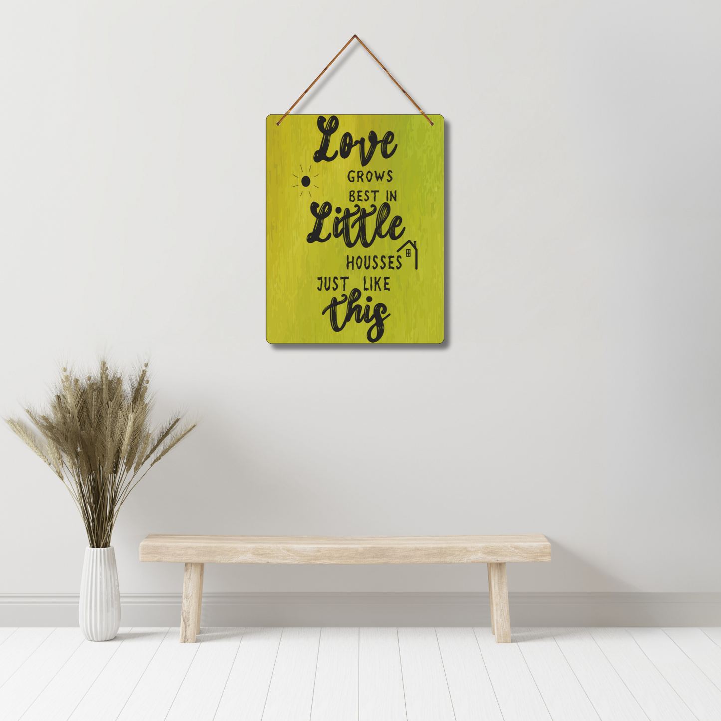 "Love Grows Best in Little Houses" Wall Hanging