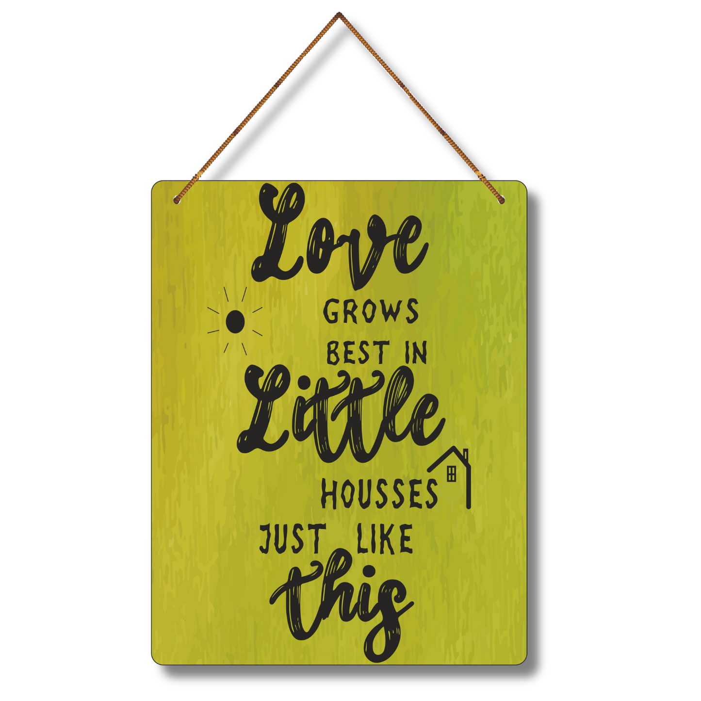 "Love Grows Best in Little Houses" Wall Hanging