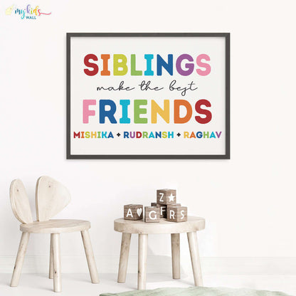 Siblings Make the Best Friends Wall Art (Framed)